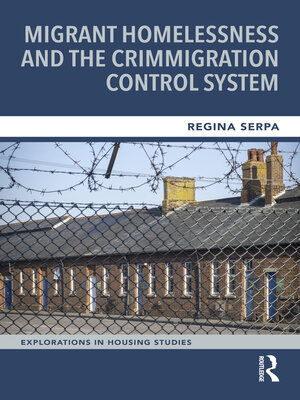 cover image of Migrant Homelessness and the Crimmigration Control System